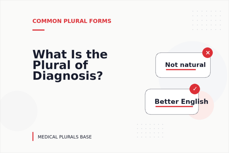 What Is the Plural of Diagnosis? What Is the Plural of Diagnosis?