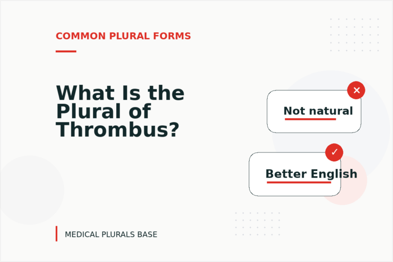 What Is the Plural of Thrombus? What Is the Plural of Thrombus?