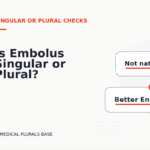 Is Embolus Singular or Plural?