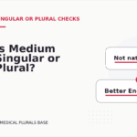 Is Medium Singular or Plural?