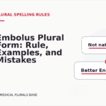 Embolus Plural Form: Rule, Examples, and Mistakes