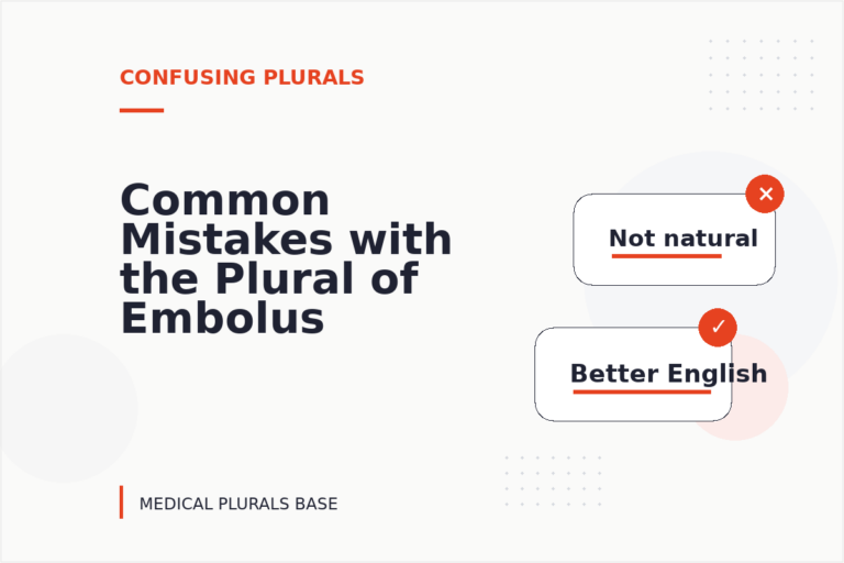 Common Mistakes with the Plural of Embolus Common Mistakes with the Plural of Embolus